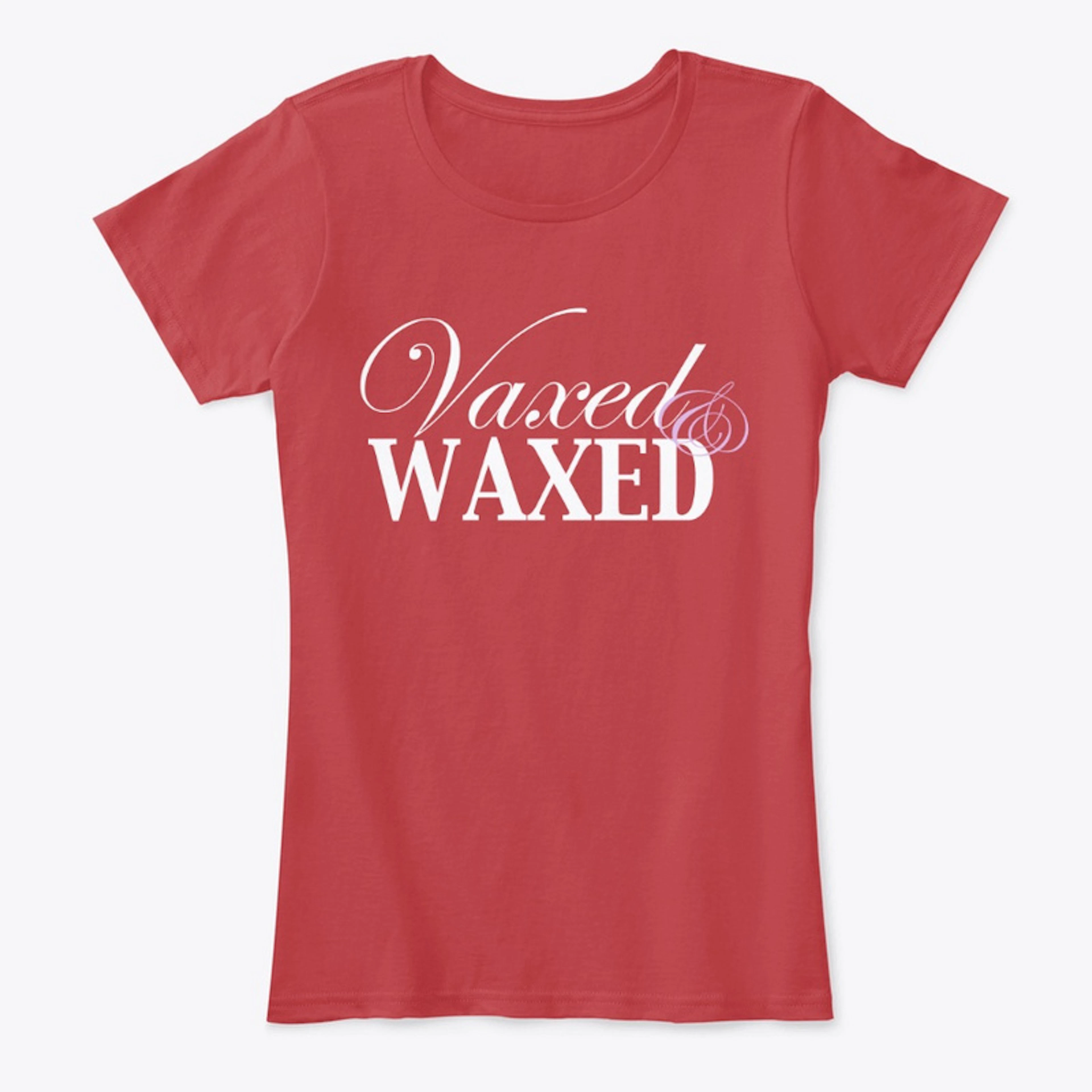 Vaxed and Waxed