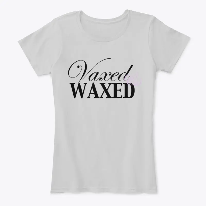 Vaxed and Waxed